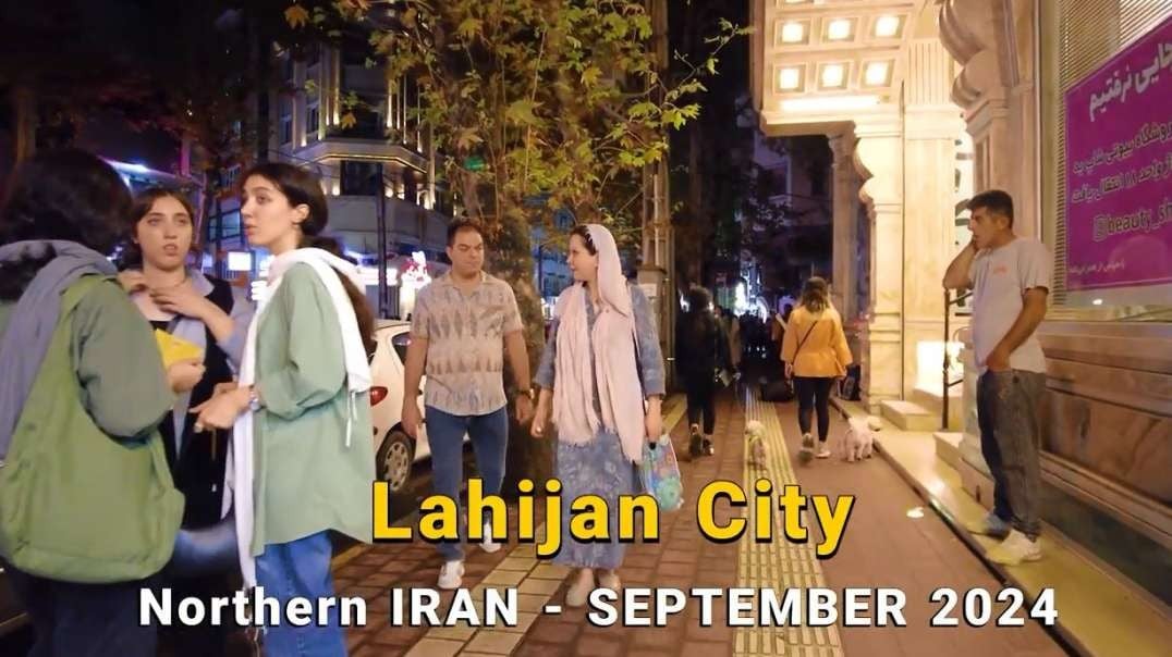 IRAN Walk - Proof The Media & Govnt & Politicians LIE LIE LIE - Lahijan Sep 2024 rezaandmahsatravellers.mp4