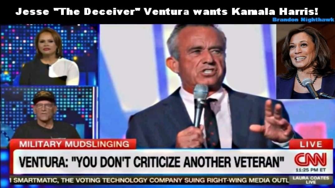 Jesse "The Deceiver" Ventura wants Kamala as President!