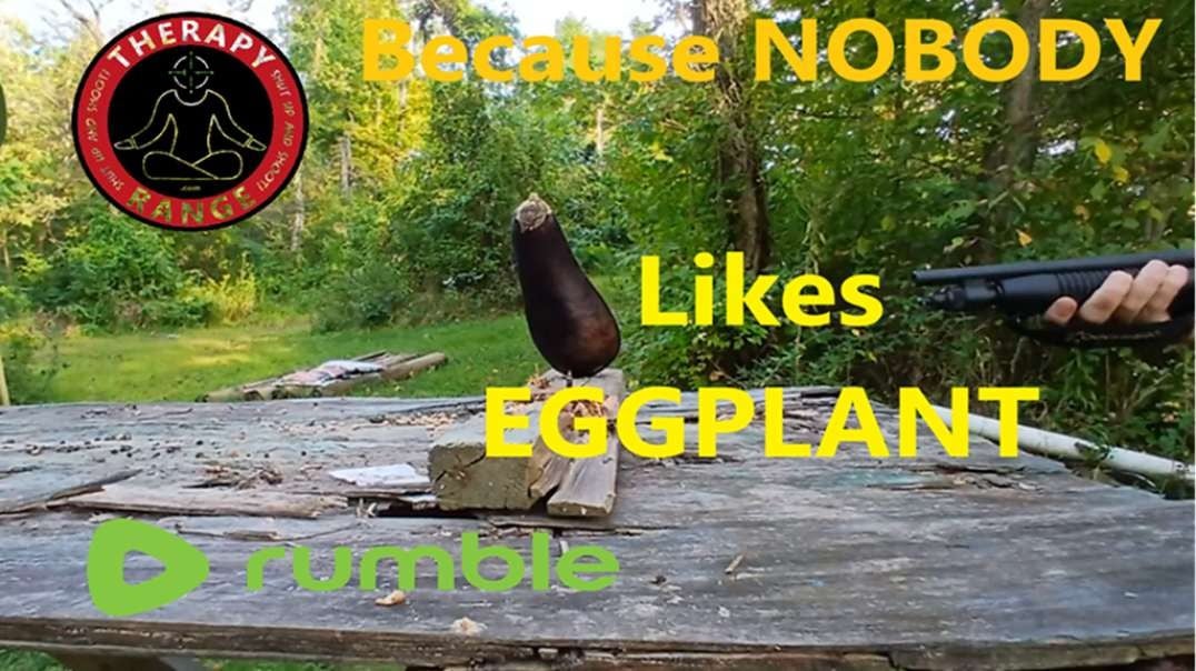 Because Nobody Likes Eggplant