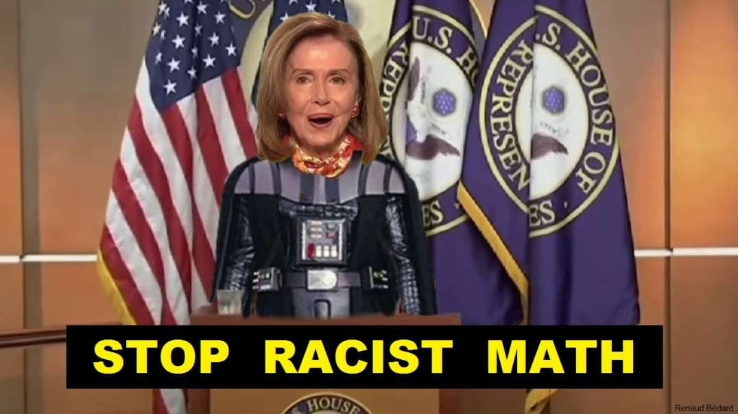 NANCY PELOSI EXPOSING RACIST MATH