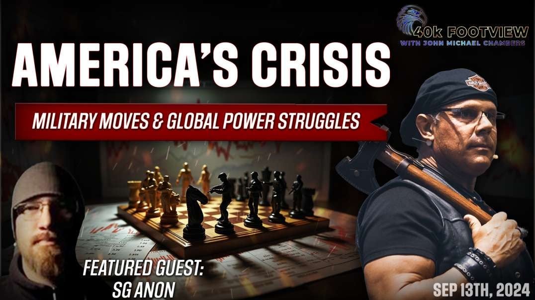 America’s Crisis: Military Moves and Global Power Struggles | 40K FootView with JMC Ep. 18