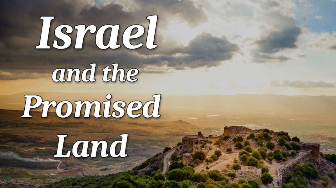 Israel And The Promised Land