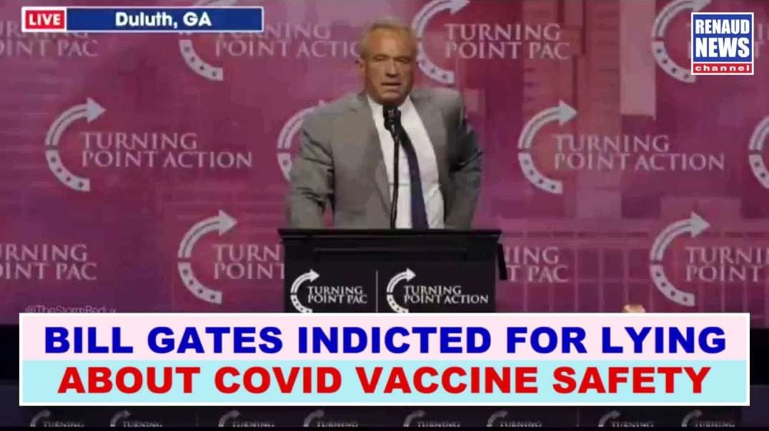 BILL GATES INDICTED FOR LYING ABOUT COVID VACCINE SAFETY