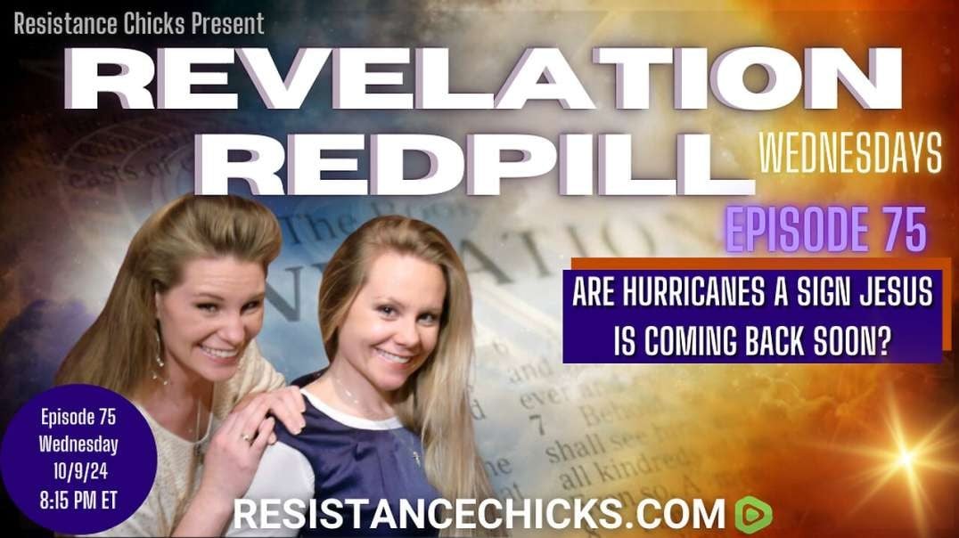 Revelation Redpill EP75: Are Hurricanes A Sign Jesus Is Coming Back Soon?