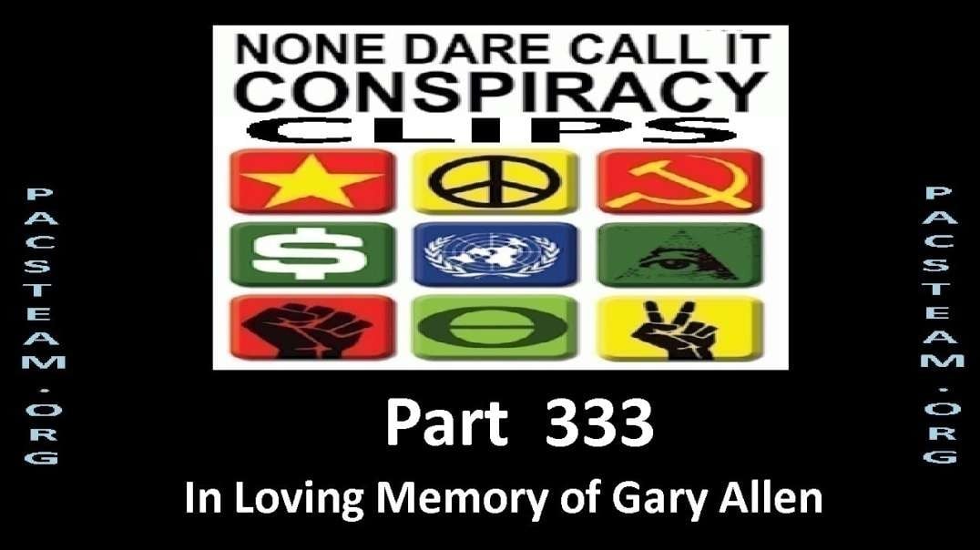 None Dare Call it Conspiracy Clips - Part 333