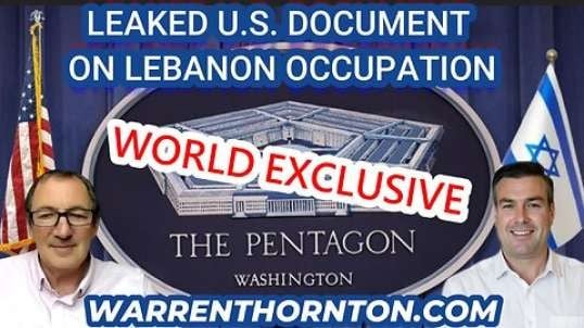 LEAKED U.S. DOCUMENT ON LEBANON OCCUPATION WORLD EXCLUSIVE WITH WARREN THORNTON & PAUL BROOKER