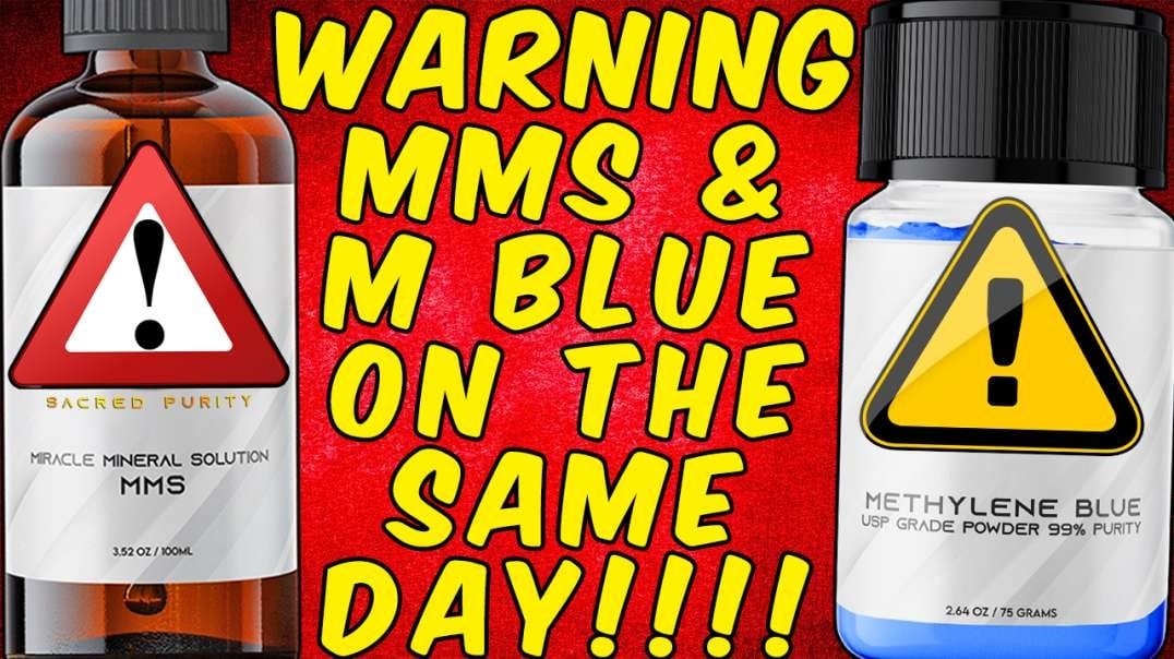 WARNING MMS (MIRACLE MINERAL SOLUTION) & METHYLENE BLUE  ON THE SAME DAY!