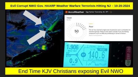 Evil Corrupt NWO Gov. HAARP Weather Warfare Terrorists Hitting NJ – 10-20-2024