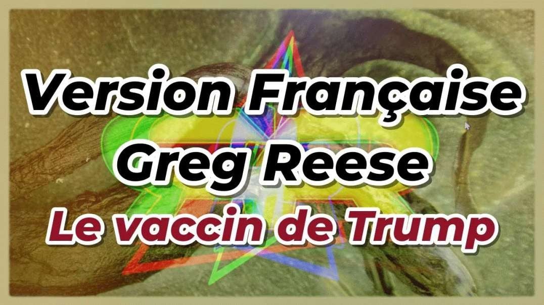 Greg Reese - Le vaccin Trump