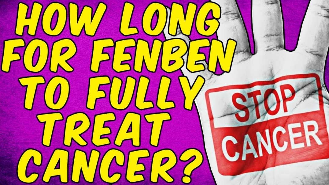 How Long Should You Take Fenbendazole To Treat Cancer FULLY?