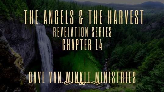 The Angels & The Harvest  Part I  Revelations Series