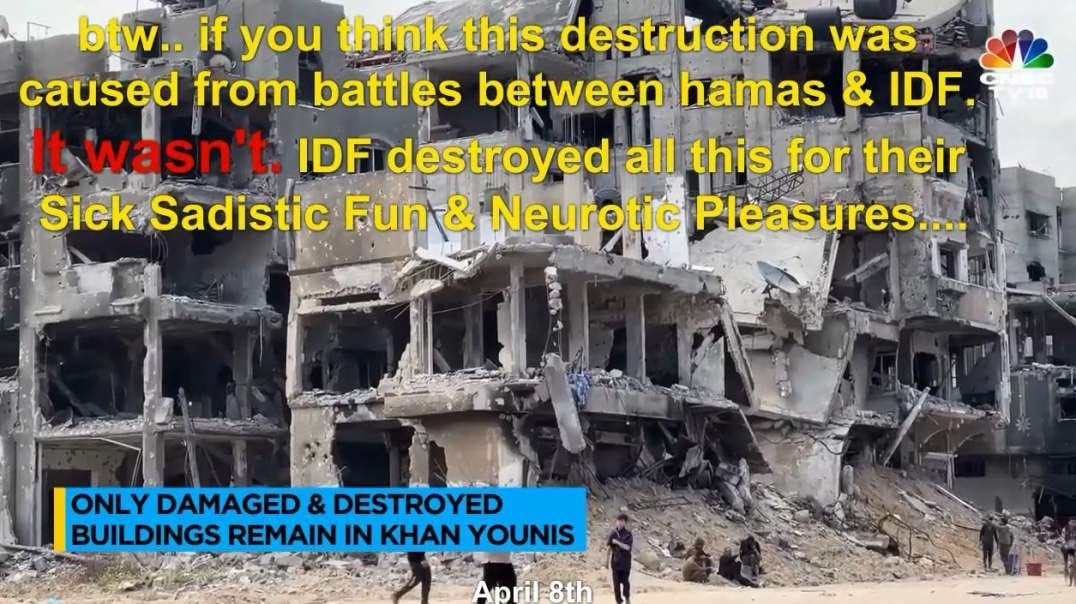 1yr anniv Oct7th Khan Younis Jaw Dropping Staggering Destruction From Sick Sadistic IDF Troops Having Fun.mp4