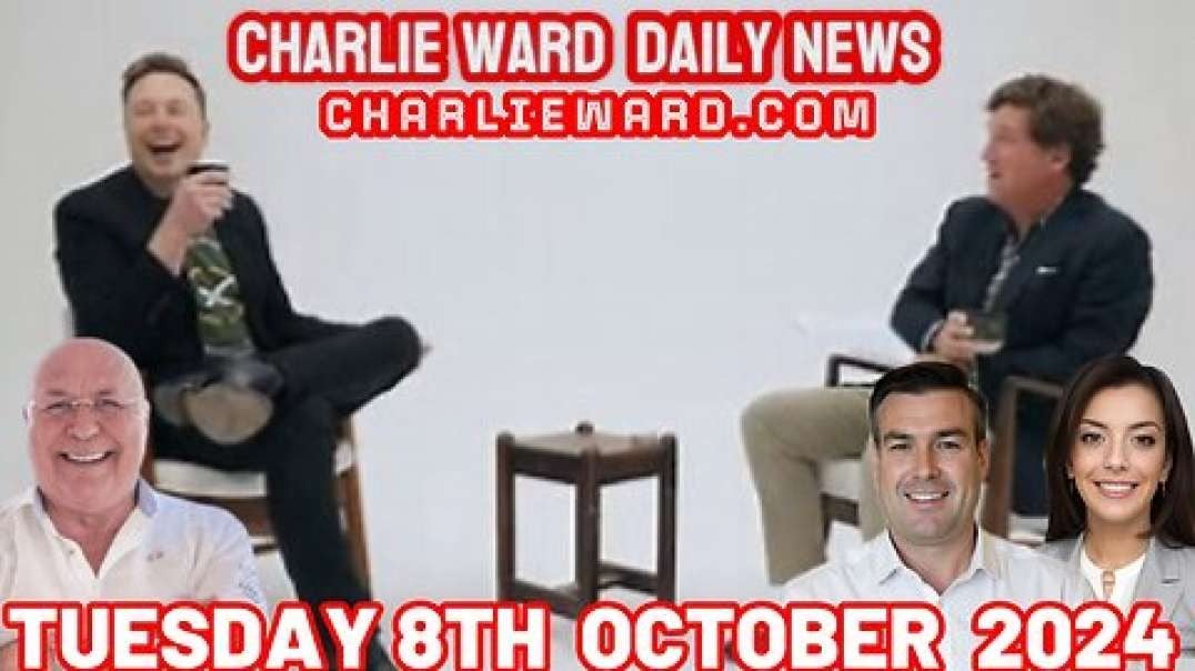 CHARLIE WARD DAILY NEWS WITH PAUL BROOKER-TUESDAY 8TH OCTOBER 2024