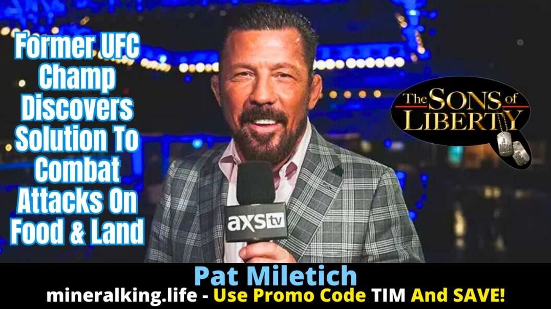 Former UFC Champ Discovers Solution To Combat Attacks On Food & Land - Guest: Pat Miletich