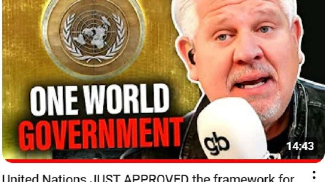 United Nations JUST APPROVED the framework for a One World Government