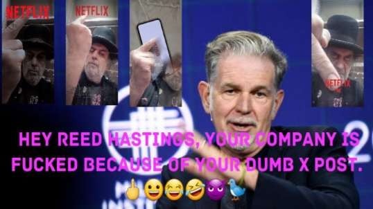 Netflix Canceled Because Reed Hastings Tweets.  🖕😀😂🤣😈🐦