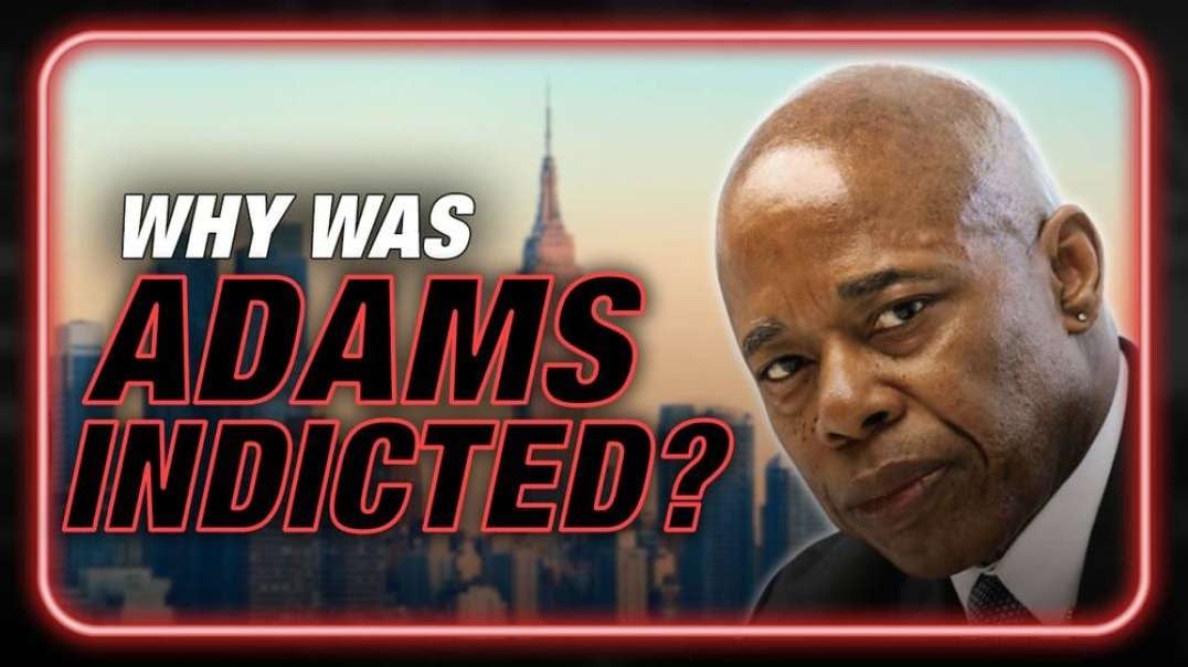 Learn The Real Reason Why NYC Mayor Eric Adams Was Indicted