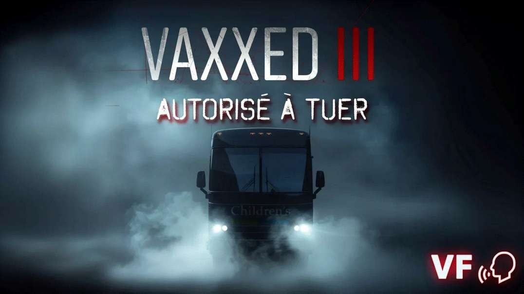 💉 VAXXED III - Autorisé à Tuer [VF]