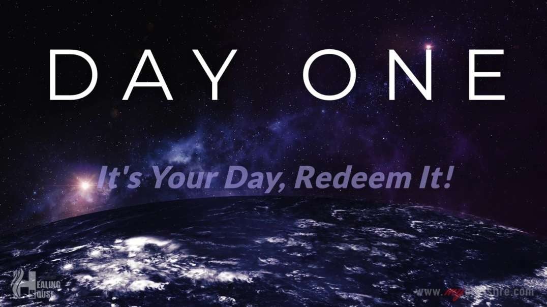 Day One: It's Your Day, Redeem It! (11 am) | Crossfire Healing House