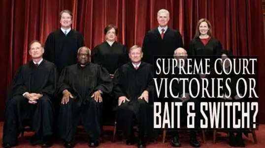 Supreme Court Victories: Triumphs or Bait & Switch?