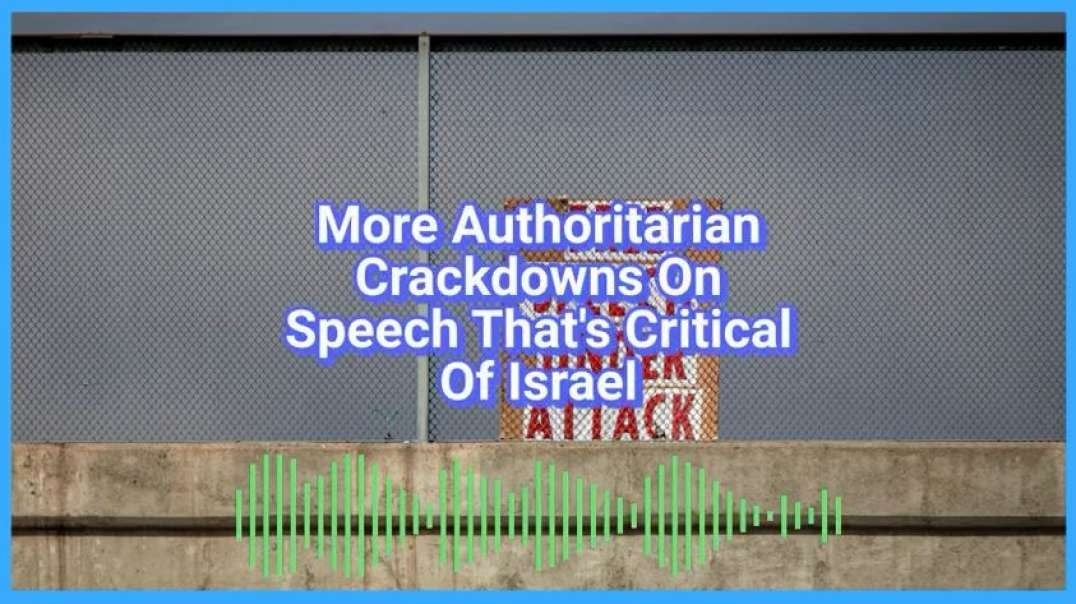 1984 More Authoritarian Crackdowns On Speech That's Critical Of Israel caitlinjohnstone