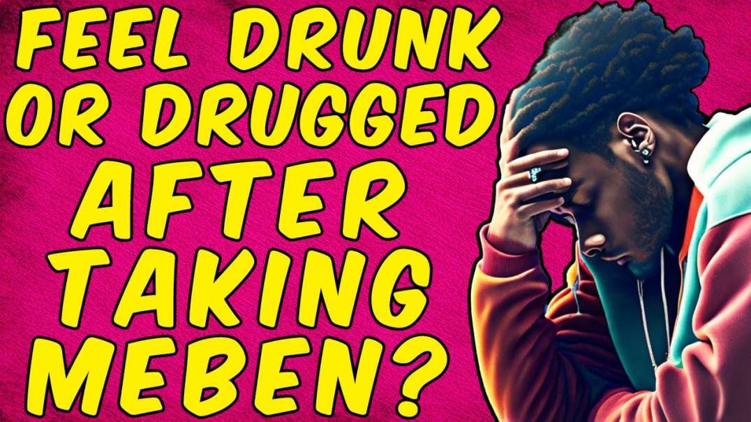 Why You FEEL DRUNK/DRUGGED After Taking MEBENDAZOLE!