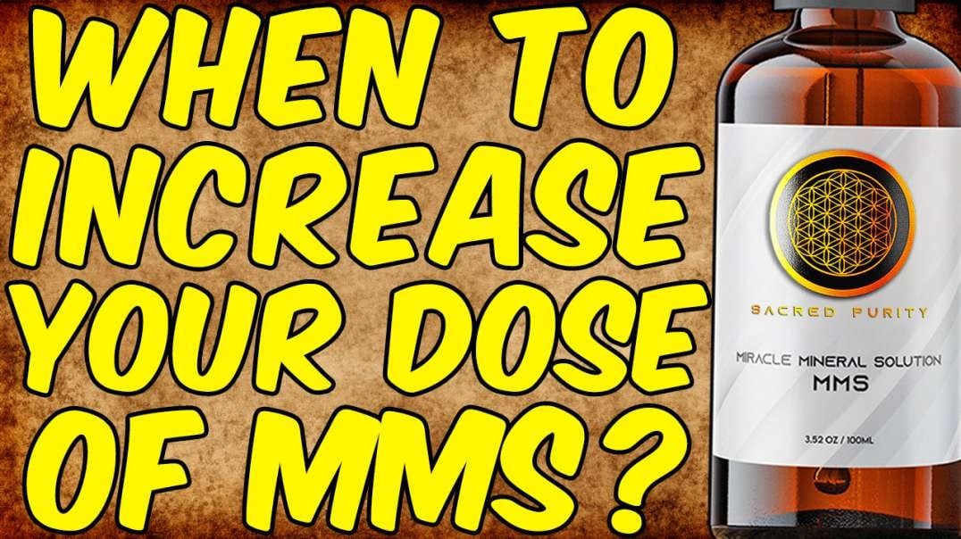 When Should You Increase Your Dose of MMS? - (Miracle Mineral Solution)