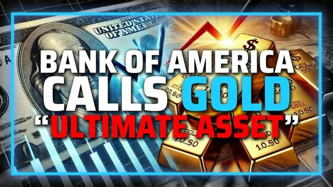 FINANCIAL BOMBSHELL: Top Banks Now Calling Gold The "Ultimate Asset" As The US Dollar Continues To Weaken As The Global Reserve Currency