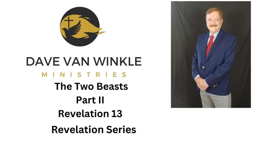 The Two Beasts  Part II Revelation 13 | Revelation series