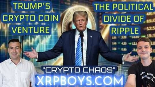 TRUMP'S CRYPTO COIN VENTURE & THE POLITICAL DIVIDE OF RIPPLE WITH PAUL BROOKER & ZAC ZERFOSS