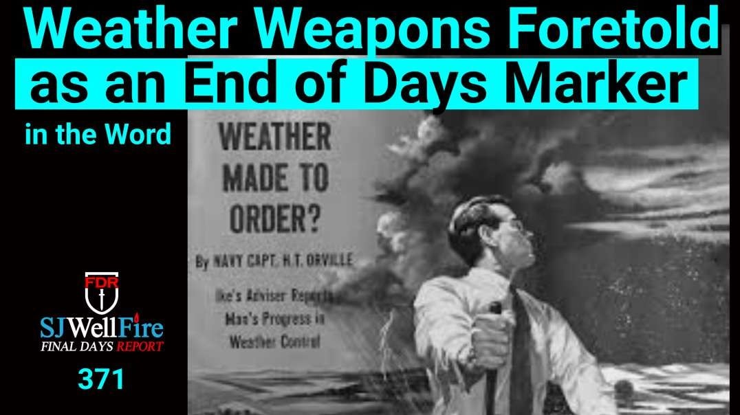 Weather Weapons...   Is it Foretold in the Bible?