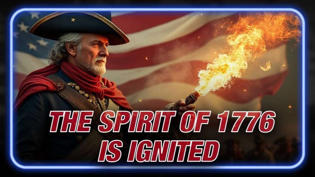 BREAKING: The Spirt Of 1776 Is Ignited - Globalists Are Terrified Americans Will Remember Who They Come From