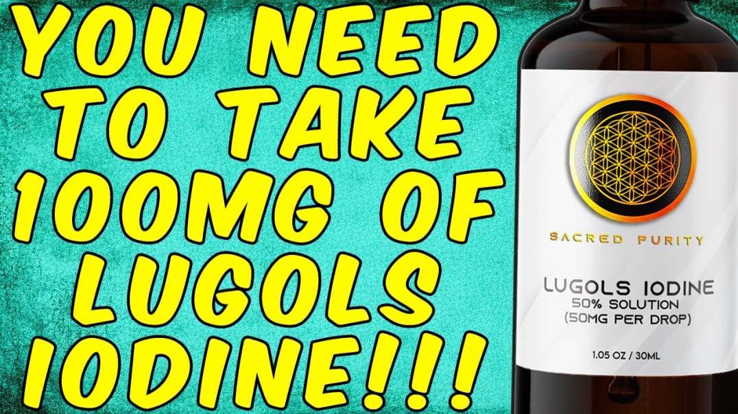 Why You NEED To Take 100mg of LUGOL'S IODINE!