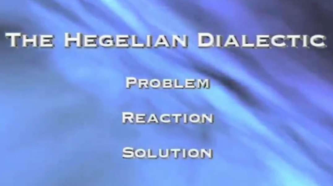 NWO: the Hegelian Dialectic explained