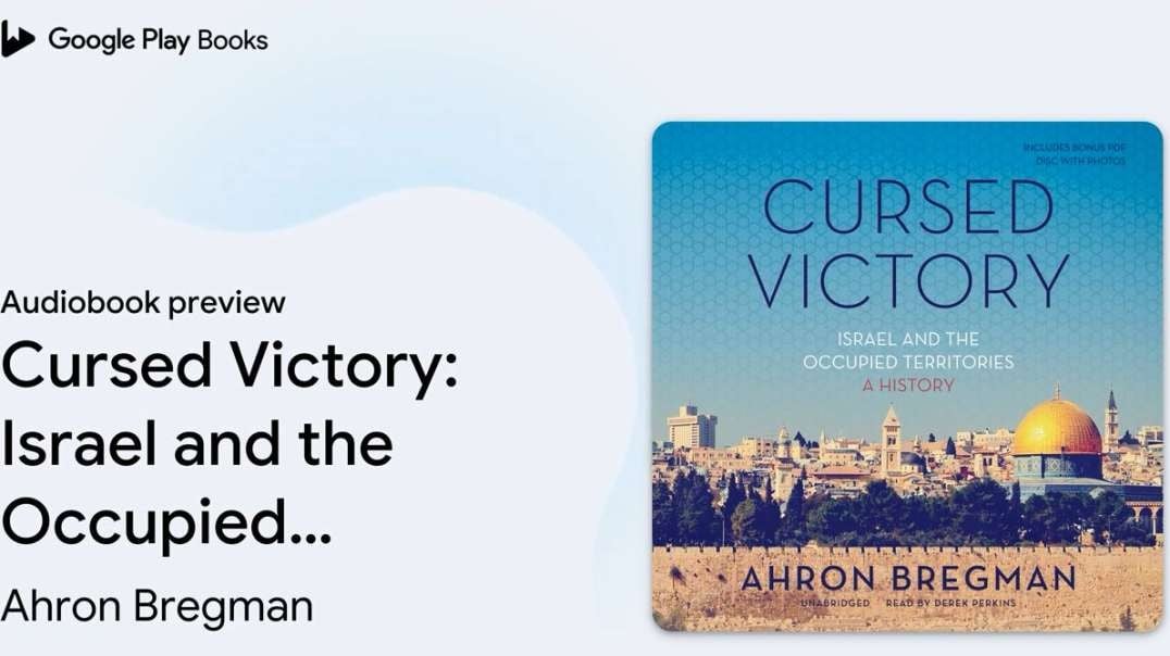 Cursed Victory - Israel and the Occupied… by Ahron Bregman · Audiobook preview.mp4