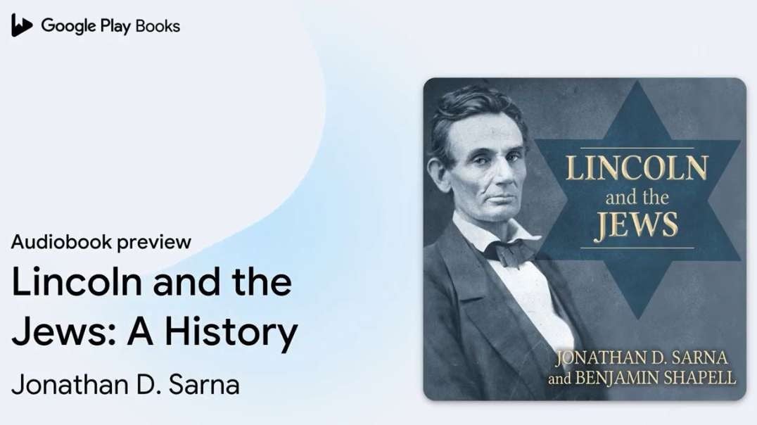 Lincoln and the Jews - A History by Jonathan D. Sarna · Audiobook preview.mp4