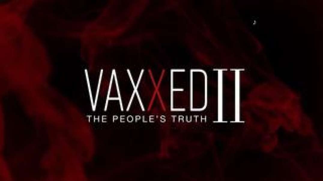 Vaxxed II - The Peoples Truth (Documentary)