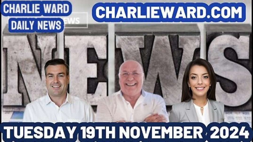 CHARLIE WARD DAILY NEWS WITH PAUL BROOKER TUESDAY 19TH NOVEMBER 2024