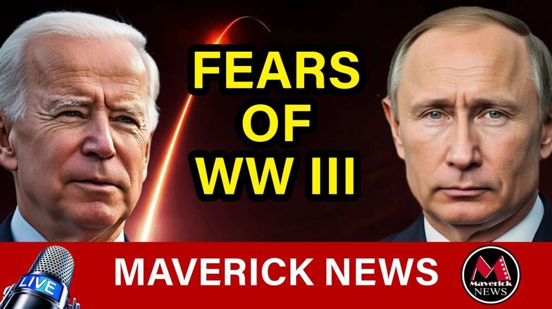 Biden Approval To Strike Inside Russia Triggers Fears of WW III | Maverick News