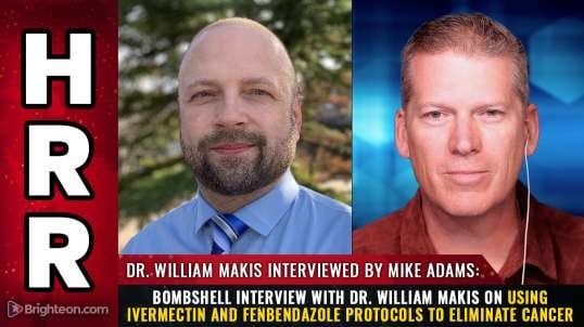 Bombshell Interview With Dr. William Makis On Using IVERMECTIN and FENBENDAZOLE Protocols To ELIMINATE CANCER!