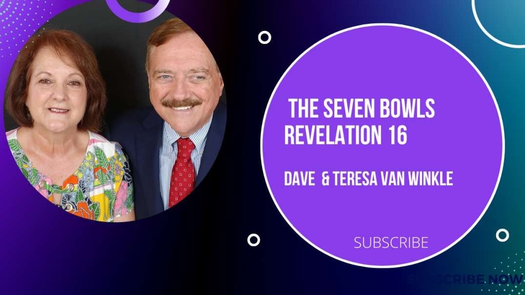 Revelation 16 The Seven Bowls  |   Series in Revelation