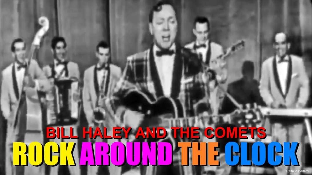 BILL HALEY AND THE COMETS - ROCK AROUND THE CLOCK