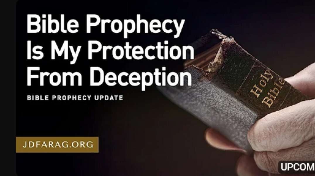 JD FARAG: Bible Prophecy Update/Bible Prophecy Is My Protection From Deception