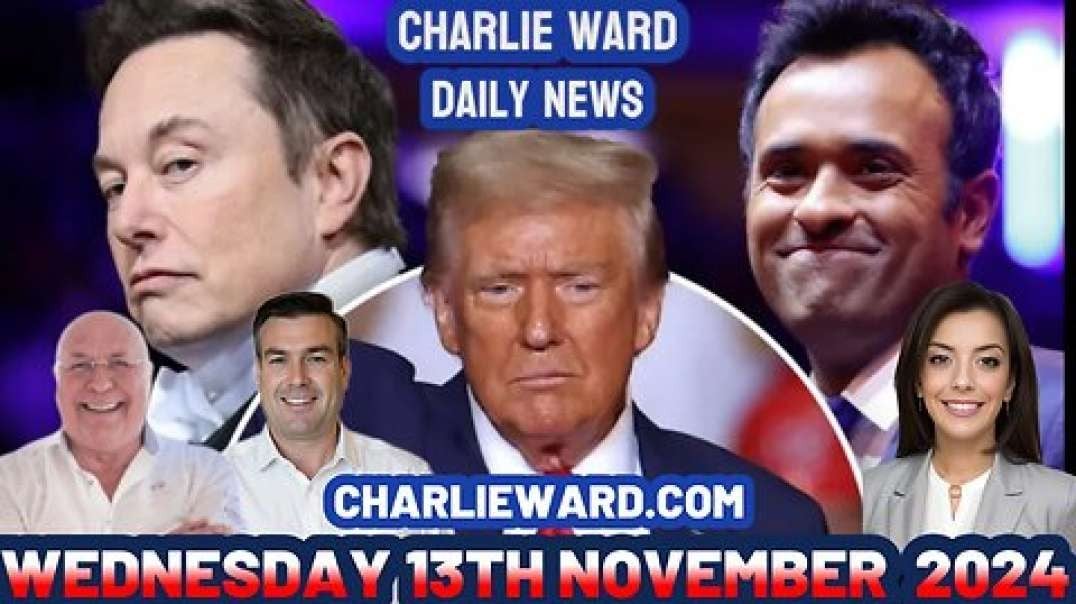 CHARLIE WARD DAILY NEWS WITH PAUL BROOKER & DREW DEMI WEDNESDAY 13TH NOVEMBER 2024