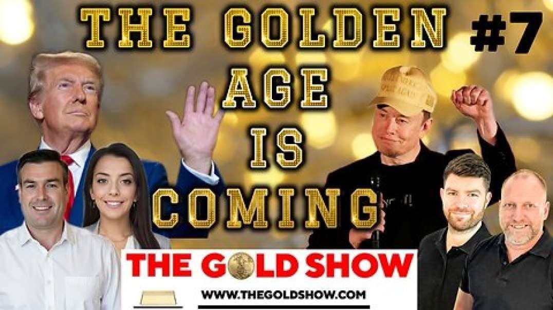 THE GOLDEN AGE IS COMING WITH PAUL BROOKER, DREW DEMI & GOLDBUSTERS ADAM & JAMES