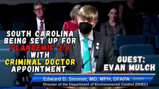 South Carolina Being Set Up For Plandemic 2.0 With Criminal Doctor Appointment - Guest: Evan Mulch