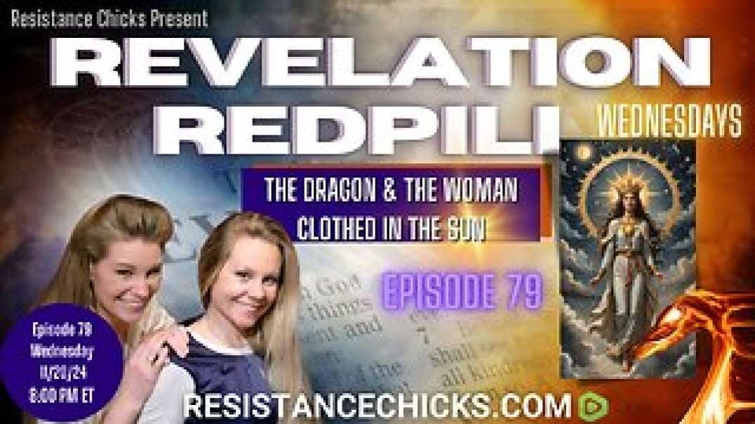 Revelation Redpill EP 79: The Dragon & The Woman Clothed In The Sun