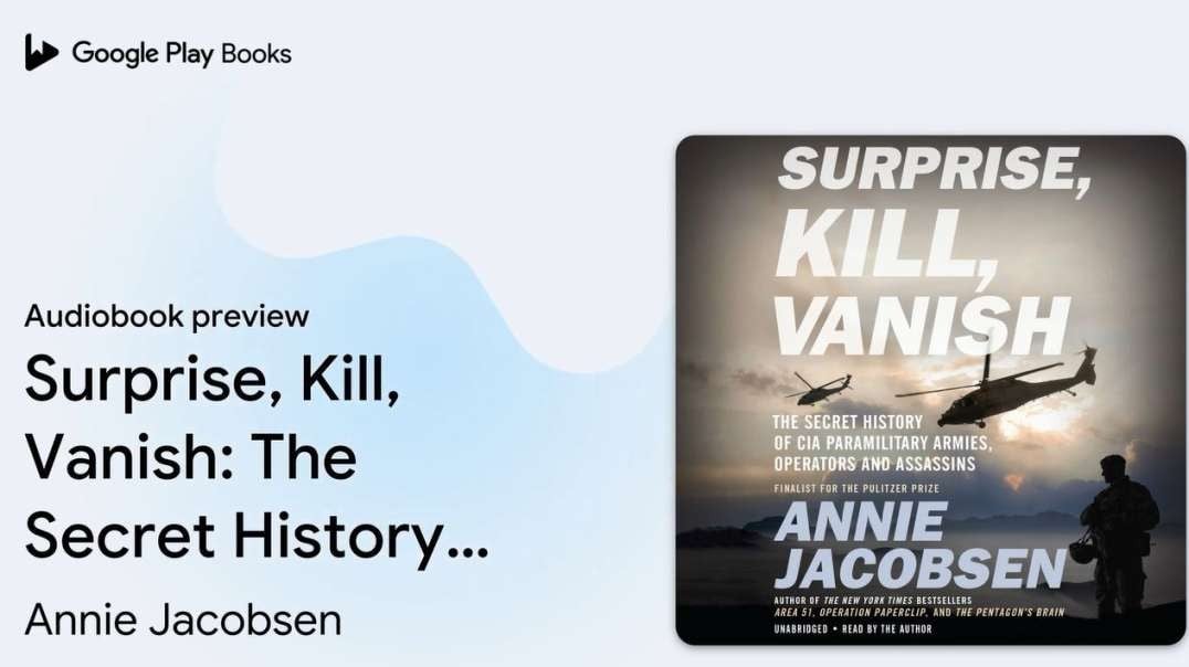 Surprise, Kill, Vanish - The Secret History of CIA… by Annie Jacobsen · Audiobook preview.mp4