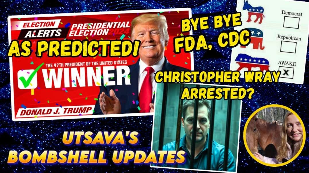 Election Updates-Wray arested? FDA, CDC dismantled?