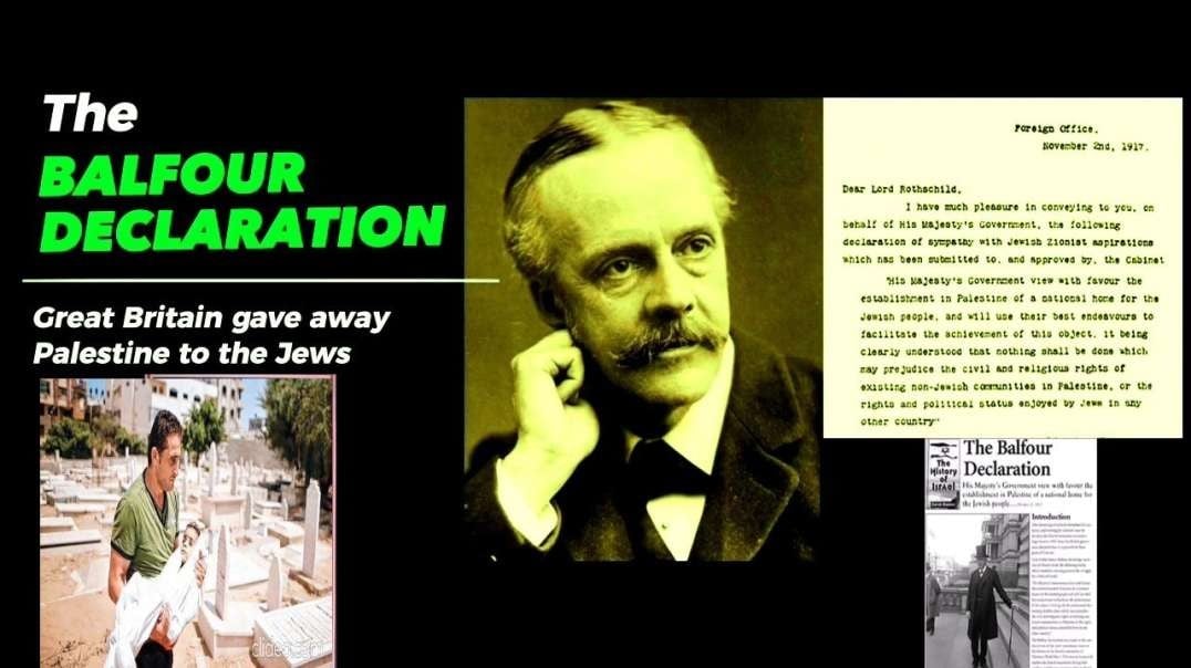 THE BALFOUR DECLARATION- AMERICA & GERMANY BETRAYED SIMULTANEOUSLY